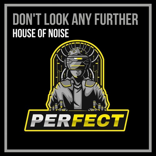 House Of Noise - Don't Look Any Further (DJ Global Byte Ibiza Mix) [PRF018]